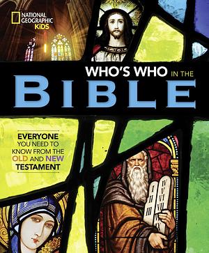 National Geographic Kids Who's Who in the Bible by Jill Rubalcaba