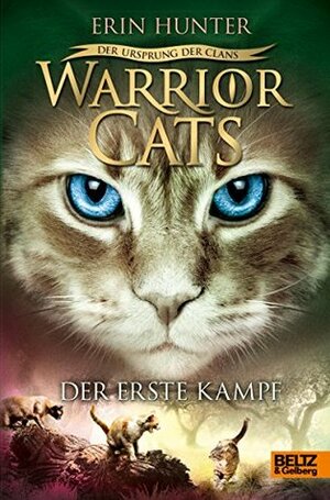 Warrior Cats - Der Ursprung der Clans. Der erste Kampf: V, Band 3 by Erin Hunter, Friederike Levin