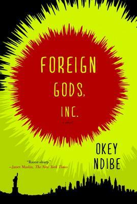 Foreign Gods, Inc. by Okey Ndibe