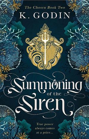 Summoning of the Siren by K. Godin