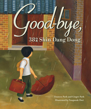 Good-Bye, 382 Shin Dang Dong by Frances Park
