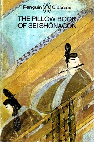 The Pillow Book of Sei Shōnagon by Sei Shōnagon