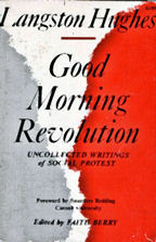 Good Morning, Revolution Uncollected Writings of Social Protest by Langston Hughes