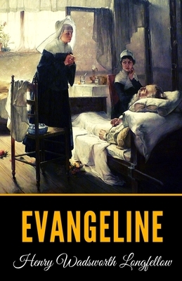 Evangeline by Henry Wadsworth Longfellow