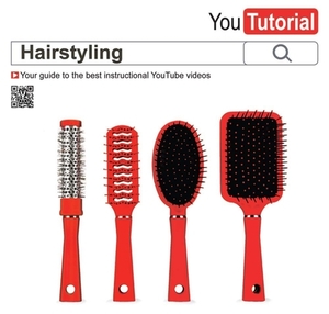 Yoututorial: Hairstyling: Your Guide to the Best Instructional Youtube Videos by Caroline Jones