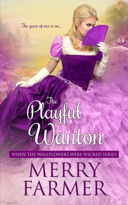 The Playful Wanton by Merry Farmer