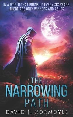 The Narrowing Path by David J. Normoyle