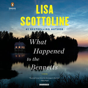 What Happened to the Bennetts by Lisa Scottoline