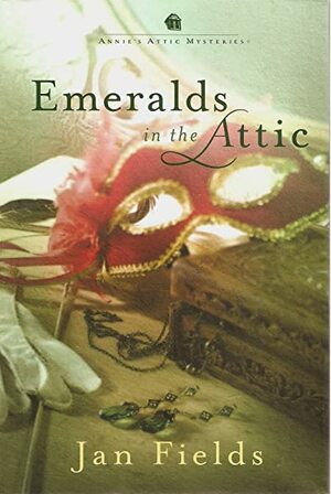 Emeralds in the Attic by Jan Fields