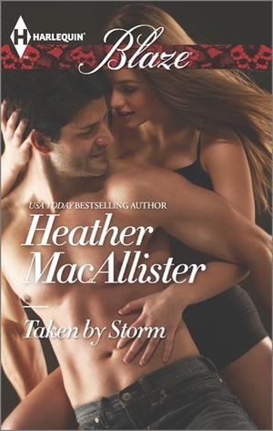 Taken by Storm by Heather MacAllister
