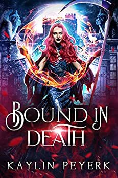 Bound in Death by Kaylin Peyerk