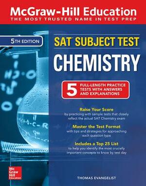 McGraw-Hill Education SAT Subject Test Chemistry, Fifth Edition by Thomas A. Evangelist