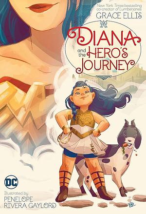 Diana and the Hero's Journey by Grace Ellis