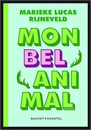 Mon bel animal by Lucas Rijneveld