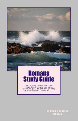 Romans Study Guide by Deborah J. Johnson, Brian D. Johnson