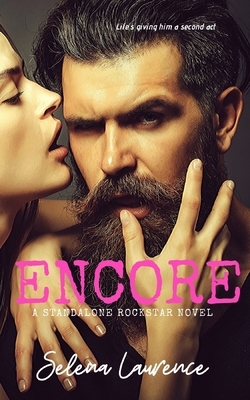 Encore: A Standalone Rockstar Novel by Selena Laurence