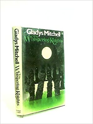 The Whispering Knights by Gladys Mitchell