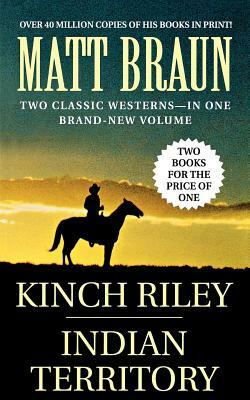 Kinch Riley / Indian Territory by Matt Braun