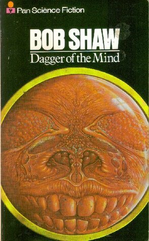Dagger Of The Mind by Bob Shaw