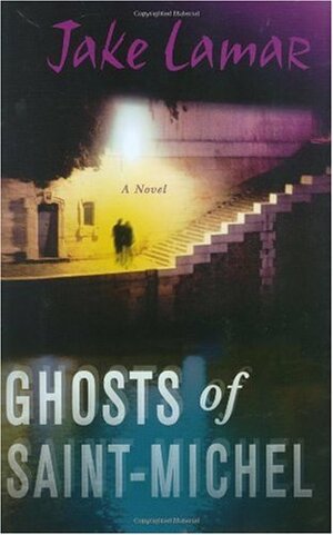 Ghosts of Saint-Michel by Jake Lamar