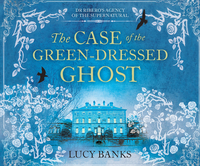 The Case of the Green-Dressed Ghost by Lucy Banks