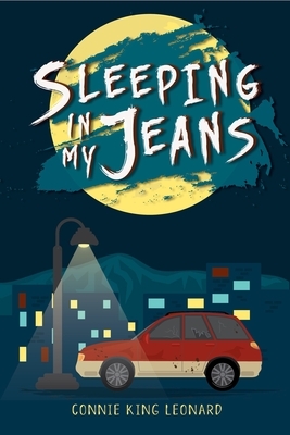 Sleeping in My Jeans by Connie King Leonard