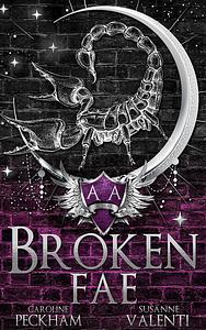 Broken Fae by Susanne Valenti, Caroline Peckham