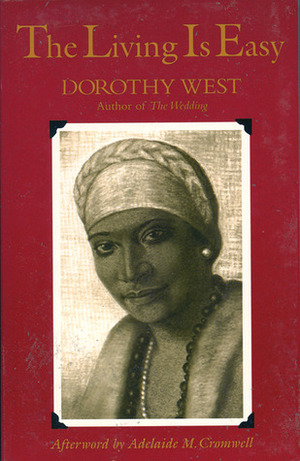 The Living is Easy by Dorothy West, Adelaide M. Cromwell