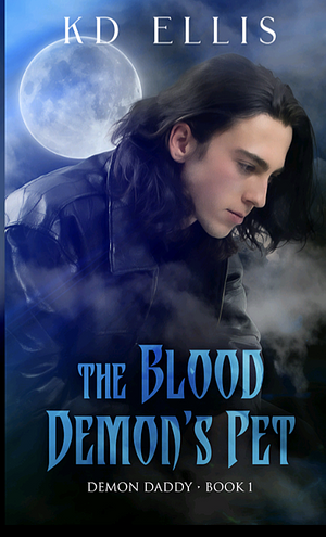 The Blood Demon's Pet by K.D. Ellis