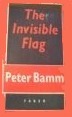 The Invisible Flag by Peter Bamm