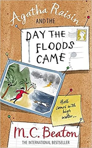 Agatha Raisin and the Day the Floods Came by M.C. Beaton