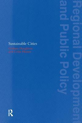 Sustainable Cities by Graham Haughton, Colin Hunter