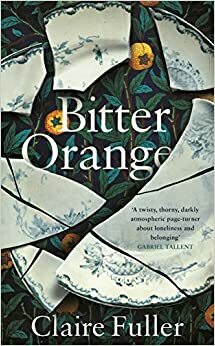 Bitter Orange by Claire Fuller