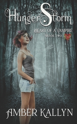 Hungerstorm (Heart of a Vampire, Book 2) by Amber Kallyn