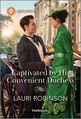 Captivated by his Convenient Duchess  by Laurie Robinson