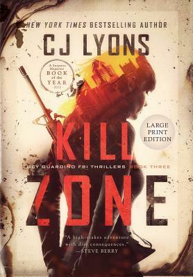 Kill Zone: Large Print Edition by C.J. Lyons