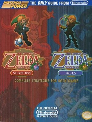 Legend of Zelda: Oracle of Seasons and Oracles of Ages: The Official Nintendo Player's Guide by Scott Pelland, Lucasarts; Lucasfilm