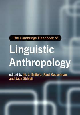 The Cambridge Handbook of Linguistic Anthropology by 