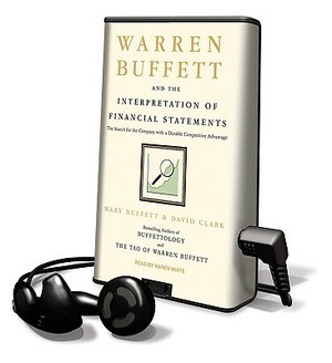 Warren Buffett and the Interpretation of Financial Statements by Mary Buffett, David Clark