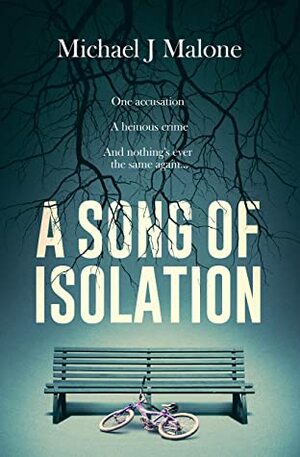 A Song of Isolation by Michael J. Malone