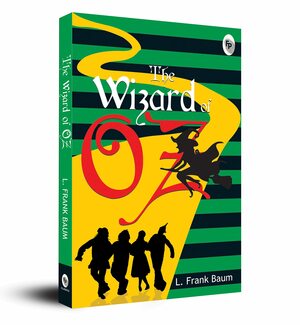 The Wizard of Oz by L. Frank Baum