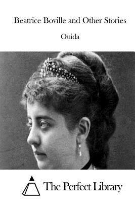 Beatrice Boville and Other Stories by Ouida
