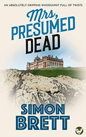 MRS, PRESUMED DEAD  by Simon Brett