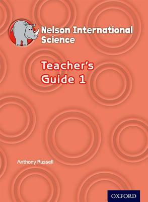 Nelson International Science Teacher's Guide 1 by Anthony Russell