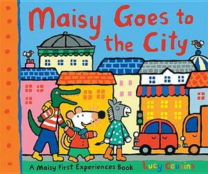 Maisy Goes to the City by Lucy Cousins