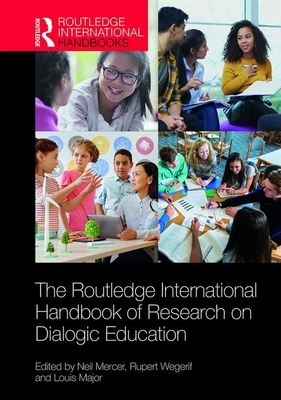 The Routledge International Handbook of Research on Dialogic Education by 