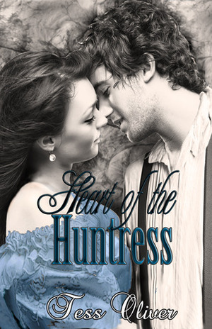 Heart of the Huntress by Tess Oliver