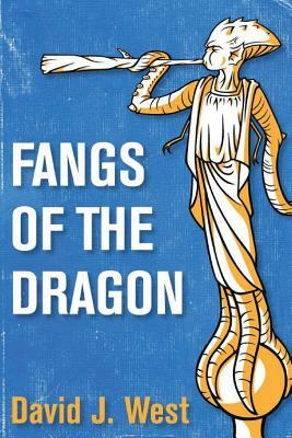 Fangs of the Dragon by David J. West