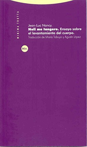 Noli Me Tangere: Ensayo sobre el levantamiento del cuerpo by Jean-Luc Nancy