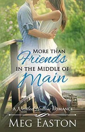 More than Friends in the Middle of Main Street by Meg Easton